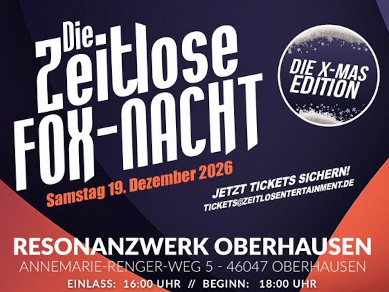 Text: Die Zeitlose Fox-Nacht X-Mas Edition, Samstag 19. Dezember 2026, Resonanzwerk Oberhausen, Einlass 16:00 Uhr, Beginn 18:00 Uh